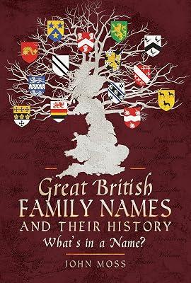 Great British Family Names and Their History: What's in a Name? by Moss, John | Hardcover | United Kingdom 2