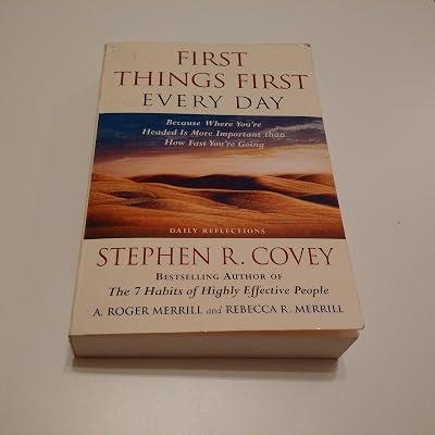 First Things First Every Day: Because Where You're Headed Is More Important Than How Fast You're Going: Daily Reflections When There's Too by Covey, Stephen R.; Merrill, A. Roger; Merrill, Rebecca R. | Paperback | Fitness & Diet 2