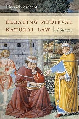 Debating Medieval Natural Law: A Survey by Saccenti, Riccardo | Hardcover | Western Philosophy: Medieval & Renaissance 2