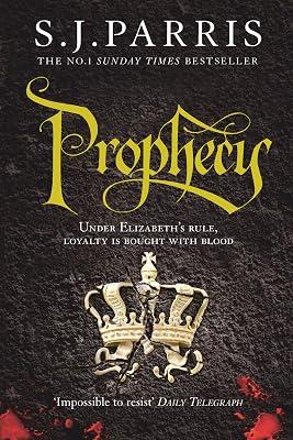 Prophecy: A gripping conspiracy thriller in the No. 1 Sunday Times bestselling historical crime series: Book 2 (Giordano Bruno) by S.J. Parris | Paperback | Crime And 2