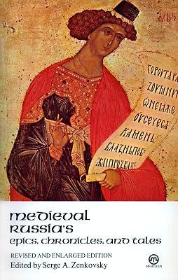 Medieval Russia's Epics, Chronicles, and Tales: Revised and Enlarged Edition by Serge A. Zenkovsky | Paperback | Fiction 2