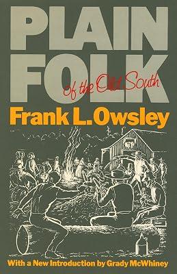 Plain Folk of the Old South (Walter Lynwood Fleming Lectures in Southern History) by Owsley, Frank Lawrence; McWhiney, Grady | Paperback | History 2