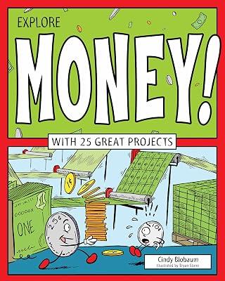 Explore Money!: WITH 25 GREAT PROJECTS (Explore Your World (Nomad Press)) by Blobaum, Cindy | Paperback | Money (Children'S 2