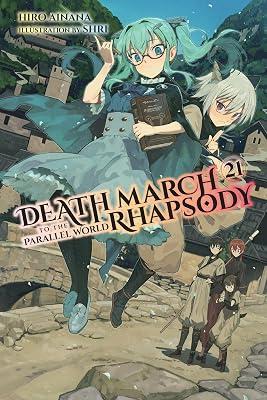 Death March to the Parallel World Rhapsody, Vol. 21 (light novel) (Volume 21) (Death March to the Parallel World Rhapsody, 21) by Ainana, Hiro | Paperback | Fiction 2