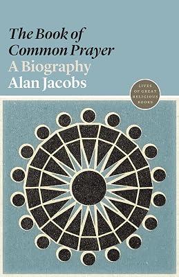 The Book of Common Prayer: A Biography by Jacobs, Alan | Paperback | Religion 2