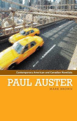 Paul Auster (Contemporary American and Canadian Novelists) by Brown, Mark | Paperback | Literary Criticism 2