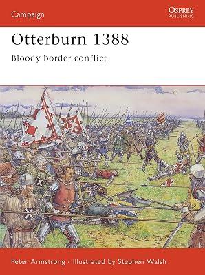 Otterburn 1388: Bloody Border Conflict: 164 (Campaign, 164) by Armstrong, Peter | Paperback | History 2