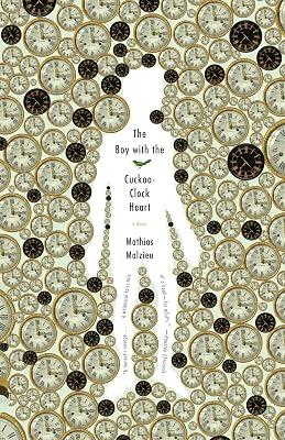 The Boy With the Cuckoo-clock Heart (Vintage Contemporaries) by Malzieu, Mathias | Paperback | Fiction 2