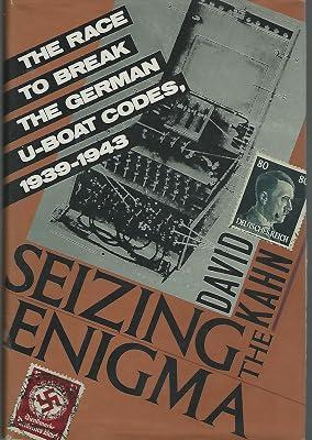Seizing the Enigma: The Race to Break the German U-Boats Codes, 1939-1943 by Kahn, David | Hardcover | Naval Forces & Warfare 2
