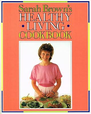 Healthy Living Cookbook by Brown, Sarah | Hardcover | Cookery 2