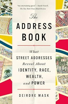 ADDRESS BK: What Street Addresses Reveal About Identity, Race, Wealth, and Power by Mask, Deirdre | Paperback | Modern 2