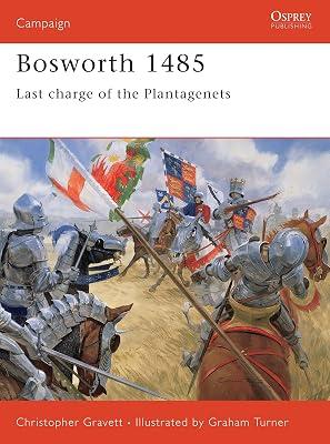 Bosworth 1485: Last Charge of the Plantagenets: 66 (Campaign Series, 66) by Gravett, Christopher | Paperback | History 2