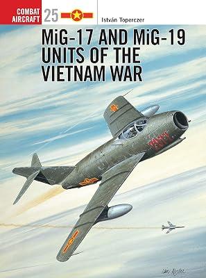 MiG-17 and MiG-19 Units of the Vietnam War by Toperczer, Istvan | Paperback | Asian History 2