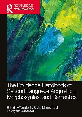 The Routledge Handbook of Second Language Acquisition, Morphosyntax, and Semantics | Paperback | Language Arts & Disciplines 2