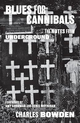 Blues for Cannibals: The Notes from Underground by Bowden, Charles | Paperback | Literary Essays 2