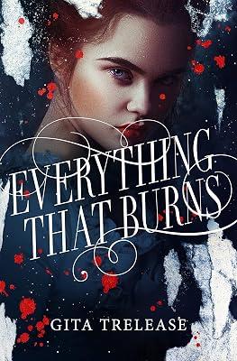 Everything That Burns: An Enchantée Novel by Trelease, Gita | Hardcover | Fantasy 2