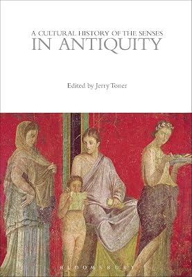 A Cultural History of the Senses in Antiquity (The Cultural Histories Series) | Paperback | History Of Art 2