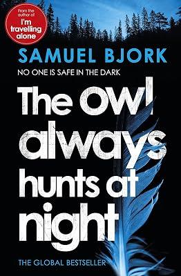 The Owl Always Hunts at Night: (Munch and Krüger Book 2) by Bjork, Samuel | Paperback | Crime & Mystery 2