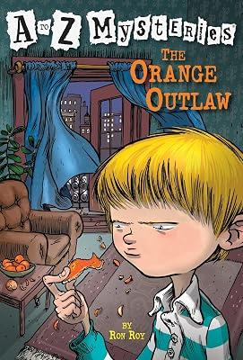 A to Z Mysteries: The Orange Outlaw by Ron Roy | Paperback | Juvenile Fiction 2