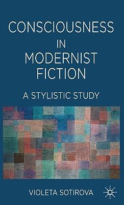 Consciousness in Modernist Fiction: A Stylistic Study by UNKNOWN | Hardcover | Literature: History & Criticism 2