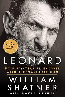 Leonard: My Fifty-Year Friendship with a Remarkable Man by Shatner, William; Fisher, David | Paperback | Biography & Autobiography 2