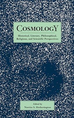 Cosmology: Historical, Literary, Philosophical, Religious, and Scientific Perspectives: 1634 (Garland Reference Library of the Humanities, 1634) | Paperback | Cosmology And The Universe 2