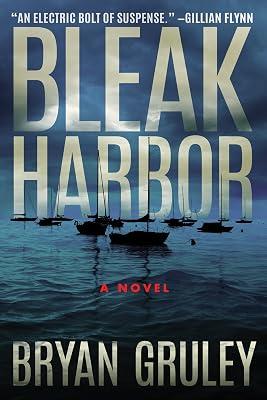Bleak Harbor: A Novel: 1 (Bleak Harbor, 1) by Gruley, Bryan | Paperback | Thriller 2