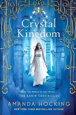 Crystal Kingdom: The Kanin Chronicles (From the World of the Trylle) by Hocking, Amanda | Hardcover | Young Adult Fiction 2