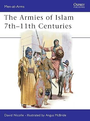 Armies of Islam: Seventh to Eleventh Centuries: 125 (Men at Arms, 125) by Nicolle, David | Paperback | History 2
