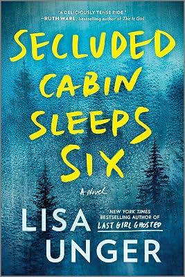 SECLUDED CABIN SLEEPS SIX: A Novel of Thrilling Suspense by Unger, Lisa | Paperback | Fiction 2