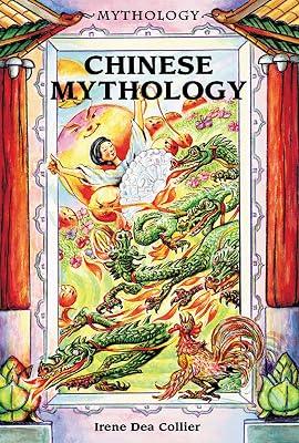 Chinese Mythology by Collier, Irene Dea | Library | Juvenile Nonfiction 2