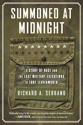 Summoned at Midnight: A Story of Race and the Last Military Executions at Fort Leavenworth by Serrano, Richard A. | Hardcover | History 2