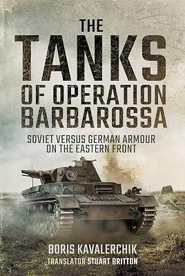 The Tanks of Operation Barbarossa: Soviet versus German Armour on the Eastern Front by Kavalerchik, Boris | Paperback | Eastern Europe 2