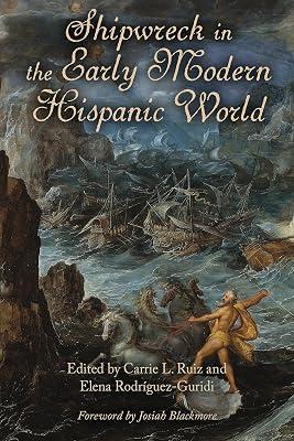 Shipwreck in the Early Modern Hispanic World | Paperback | Literary Criticism 2