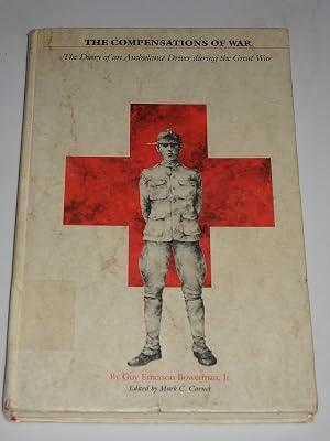 Compensations of War: Diary of an Ambulance Driver During the Great War by Bowerman Jr., Guy Emerson | Hardcover | Diaries 2