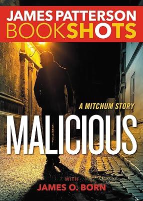 Malicious: A Mitchum Story (BookShots) by Patterson, James | Paperback | Fiction 2