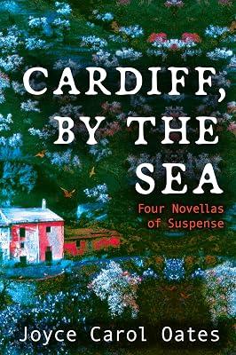 Cardiff, by the Sea by Oates, Joyce Carol | Paperback | Fiction 2