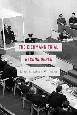 Eichmann Trial Reconsidered: How the Best Supply Chains Thrive (German and European Studies) | Hardcover | History 2