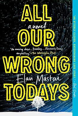 All Our Wrong Todays by Mastai, Elan | Paperback | Fiction 2