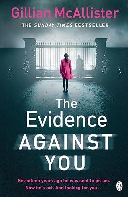 The Evidence Against You: The gripping bestseller from the author of Richard & Judy pick That Night by McAllister, Gillian | Paperback | Thriller 2
