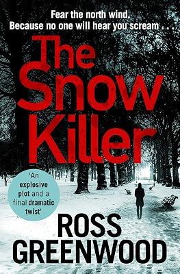 The Snow Killer: The start of an explosive crime series from Ross Greenwood: 1 (The DI Barton Series, 1) by Greenwood, Ross | Paperback | Classic Crime 2