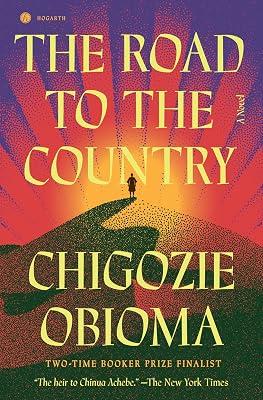 The Road to the Country: A Novel by Obioma, Chigozie | Hardcover | Fiction 2