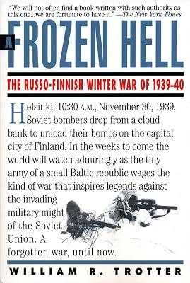 A Frozen Hell: The Russo-Finnish Winter War of 1939-40 by Trotter, William R. | Paperback | History 2