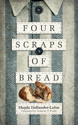 Four Scraps of Bread: Quatre Petits Bouts De Pain by Hollander-lafon, Magda | Hardcover | Biography & Autobiography 2