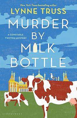 Murder by Milk Bottle (A Constable Twitten Mystery, 3) by Truss, Lynne | Hardcover | Fiction 2