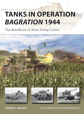 Tanks in Operation Bagration 1944: The demolition of Army Group Center: 318 (New Vanguard, 318) by Zaloga, Steven J. | Paperback | History 2