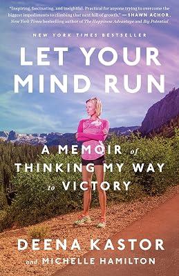 Let Your Mind Run by Hamilton, Michelle; Kastor, Deena | Paperback | Sports & Recreation 2