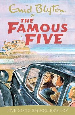 FAMOUS FIVE: FIVE GO TO SMUGGLER'S TOP (CLASSIC PAPERBACK REISSUE 2017) by Blyton, Enid | Paperback | Adventure Stories (Children'S 2