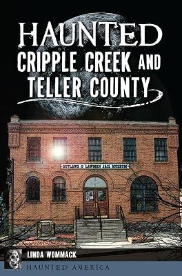 Haunted Cripple Creek and Teller County (Haunted America) by Wommack, Linda | Paperback | History 2