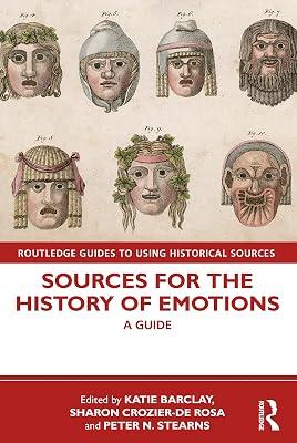 Sources for the History of Emotions: A Guide (Routledge Guides to Using Historical Sources) | Paperback | History 2